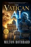 THE VATICAN AI: Faith, Ethics, and the Human Soul in the Age of Artificial Intelligence