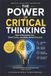 The Livingstone Publishing The Power of Critical Thinking, Practical Skills for a Smarter Life