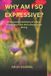 WHY Independently Published Why Am I So Expressive? Paperback
