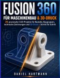 Fusion Independently Published Fusion 360 für Maschinenbau & 3D-Druck