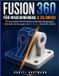 Fusion Independently Published Fusion 360 für Maschinenbau & 3D-Druck