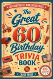 The Great 60th Birthday Trivia Book