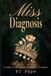 Miss Diagnosis: A Guide to Navigating Invisible Illnesses