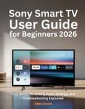 Sony Smart TV User Guide for Beginners 2026