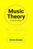 Music Theory for Guitar Players: A Practical Guide to the Fundamentals of Music