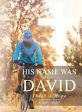 His Name Was David: There is Hope