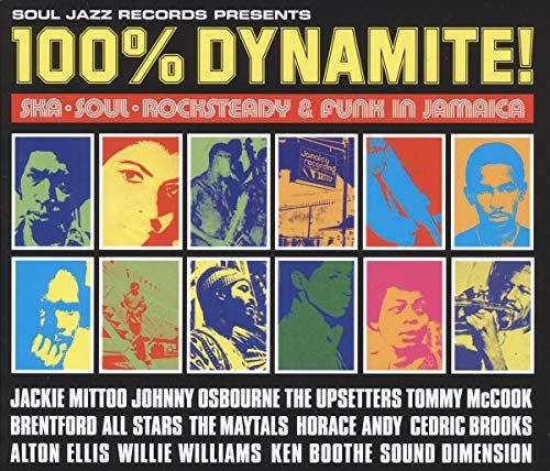 100% Dynamite! Ska. Soul. Rocksteady And Funk In Jamaica