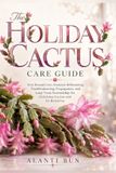 The Libri GmbH The Holiday Cactus Care Guide