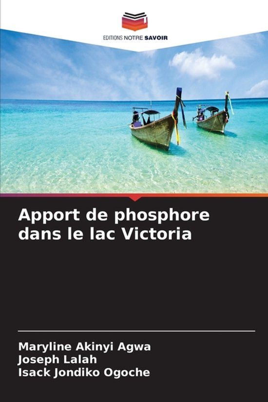 Apport Editions Notre Savoir Apport de phosphore dans le lac Victoria Paperback
