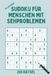 Sudoku für Menschen mit Sehproblemen: 200 Rätsel im Großdruck mit Lösungen - Extra große Zahlen - Einfach bis Mittel - Ideal für Senioren und Menschen mit Sehschwäche