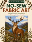 No-Sew Fabric Art: 30 Beautiful British Animal Patterns for Kinusaiga & Fabric Scrap Art