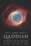 Qaddish. Erratic Books Qaddish. A Meditation on Divinity. Poems, Volume 5, 2023 Paperback