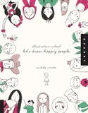 Illustration Quarry Books Illustration School Lets Draw Happy Peo