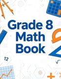 Grade 8 Math Book - The Complete Course