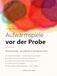 Aufwärmspiele vor der Probe: 46 Gruppenspiele für Theatergruppen, Theater-AGs und Laienensembles – ohne Material, in fünf Minuten erklärt, mit Notizseite zu jedem Spiel