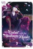 My Apothecary Monster My Contract with the Apothecary Monster, Volume 3