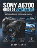 Sony A6700 Guide de l'Utilisateur