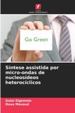 Síntese OmniScriptum SRL Síntese assistida por micro-ondas de nucleosídeos heterocíclicos