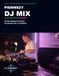 Pierwszy DJ Mix: Praktyczny przewodnik dla początkujących: od pierwszego kontrolera do pełnego setu 2–3 godziny