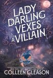 Lady The Lady Darling Mysteries- Lady Darling Vexes a Villain