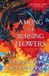 Among Bloomsbury Archer The Roots of Chaos- Among the Burning Flowers