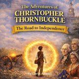 The Discovery Trail Press The Adventures of Christopher Thornbuckle-The Adventures of Christopher Thornbuckle Paperback