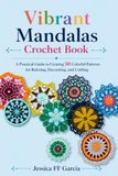 Vibrant Mandalas Crochet Book