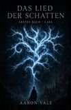 Das Lied der Schatten: Erstes Buch - Cael