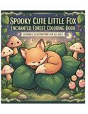 Spooky cute little fox: Enchanted forest coloring book