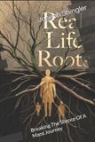 Real Bol Real Life Trilogy- Real Life Roots Paperback