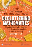 Decluttering Teachers' College Press Math Teaching in Practice Series- Decluttering Mathematics Paperback