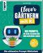 Clever frechverlag GmbH Clever gärtnern mit KI. 100 Prompts, die deine Pflanzen und dich aufblühen lassen