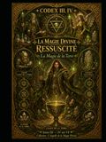 CODEX III.IV — PARTIE 1: LA MAGIE DIVINE RESSUSCITÉ — La Magie de la Terre — Saison III — IV sur VI — Collection : L’Appelle de la Magie Divine