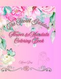 The Secret Garden: Flower & Mandala Coloring Book