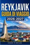 REYKJAVIK GUIDA DI VIAGGIO 2026-2027