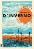 D'inverno. Tea D'inverno. Il potere del riposo e del ritiro nei momenti difficili | Katherine May