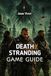 DEATH STRANDING GAME GUIDE
