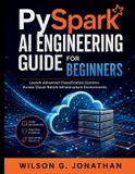 PySpark Libri GmbH PySpark AI Engineering Guide for Beginners