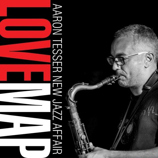 Coast2Coast Aaron Tesser & The New Jazz Affair - Love Map (CD)