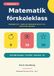 Matematik förskoleklass: Mattebok 6 år – matte och räkning för barn 5–7 år, talen 0–20, med facit