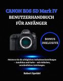Canon EOS 5D Mark IV Benötzerhandbuch für Anfänger