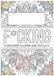 F*cking Relax - A Swear Word Coloring Book for Adults