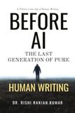 Before Libri GmbH Before AI: The Last Generation of Pure Human Writing