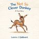 The Laura J Gabbard The Not So Clever Donkey Paperback