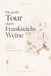 Die Independently Published Die große Tour durch Frankreichs Weine