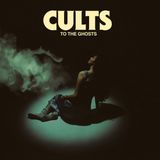 TO Cults - To The Ghosts (LP) (Limited Edition) (Coloured Vinyl)