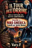 Il Libri GmbH Il Tour dell'Orrore - Miti e Fantasmi dei Sette Continenti: Volume 4 - Nord America: Terrori del Nuovo Mondo