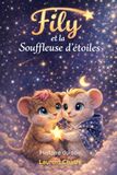 Fily Fily et la Souffleuse d'étoiles