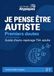 Je pense être autiste: Guide d'auto-repérage TSA pour adultes en questionnement