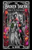 The Broken Tavern Volume 15: The Thorn Sanctuary.